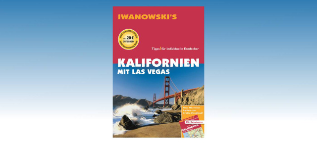 Iwanowski's Reisehandbuch Kalifornien mit Las Vegas: Der Reiseführer für den Westen der USA