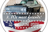 3. We meet Friends | Freitag, 10. Juni 2022