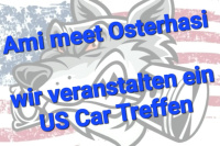 US Car Treffen "Ami meet Osterhasi" | Montag, 10. April 2023