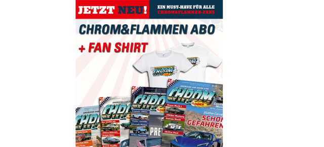 JETZT NEU!: CHROM & FLAMMEN abonnieren und tolle Prämie bekommen!