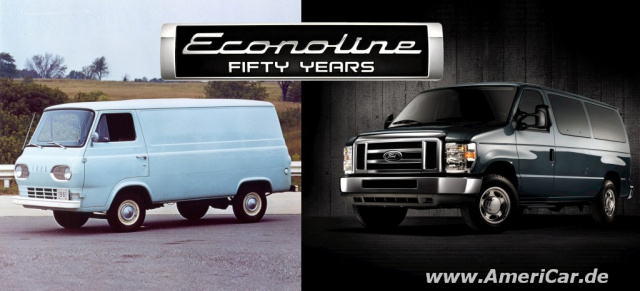 Der Ford E-Series Van feiert 50. Geburtstag! AmeriCar.de zeigt die History des Vans!: Der US-Car Hersteller präsentiert ein 50th Anniversary Modell zum Jubiläum des Econolines/E-Series-Van!