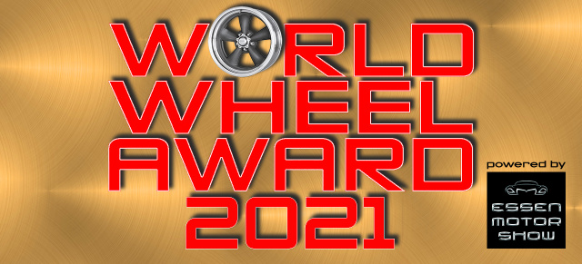 3. World Wheel Award 2020 powered by ESSEN MOTOR SHOW: Wer baut die schönste, die beste, die geilste Felge?