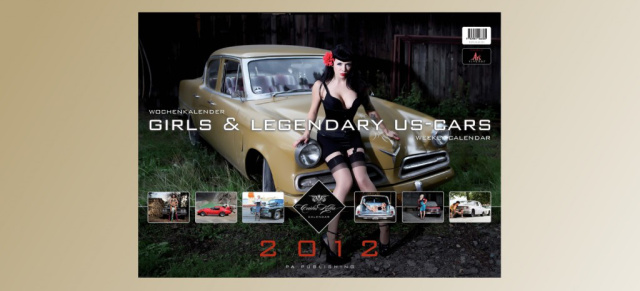 Girls & legendary US-Cars 2012 der Kalender!: Kunst mit Kurven  Carlos Kellá geht in die 4. Runde