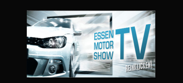 ESSEN MOTOR SHOW 2010 - EMS ist online auf TV-Sendung: 