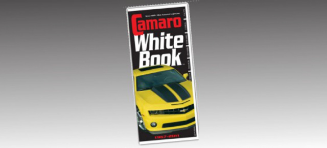 Neu! Camaro White Book 1967-2011: Ein super Nachschlagewerk für das amerikanische Auto!