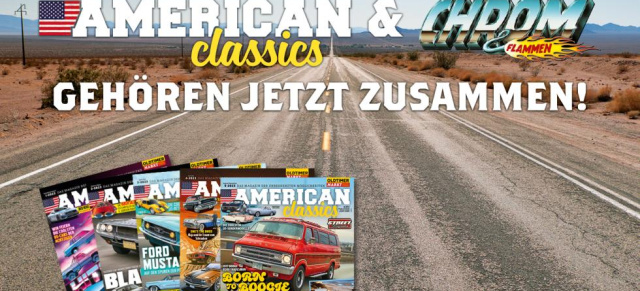 Was bringt die Zukunft?: CHROM & FLAMMEN wird Teil von AMERICAN CLASSICS