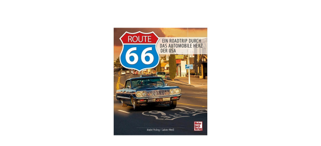 Buchtipp:: Route 66 - Ein Roadtrip durch das Automobile Herz der USA