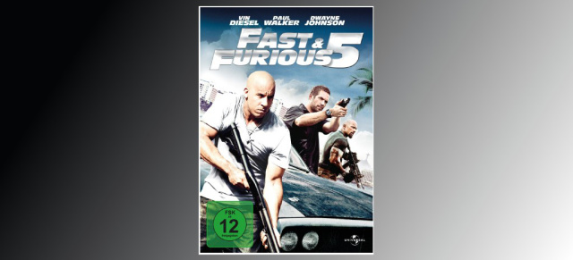 Jetzt auf DVD: Fast & Furious 5 (Fast Five): Fünfter Teil des Kult-Actionfilms für zuhause