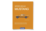 Buchtipp: Speed Read – Mustang – Geschichte, Technik und Design des Kult-Sportwagens von Ford