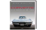 Corvette  das neue Buch für alle Modelle ab 1953: Einziges deutschsprachige Buch zum amerikanischen Auto