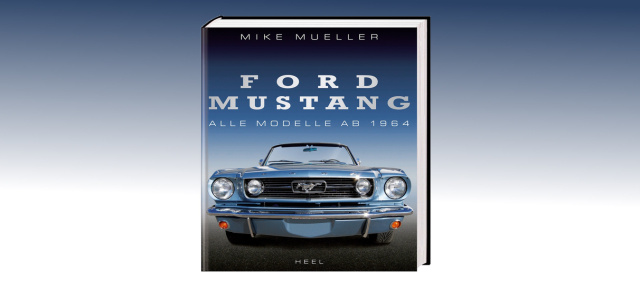 Buchtipp:: Ford Mustang - alle Modelle ab 1964