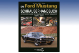 Buchtipp:: Das Ford Mustang Schrauberhandbuch  (1964 1/2 - 1970)