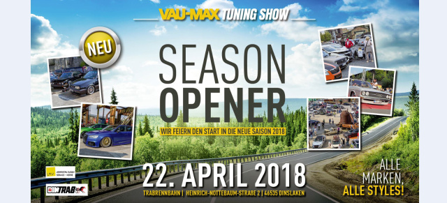 22. April:: VAU-MAX TuningShow Season Opener