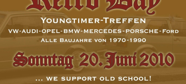 20. Juni: Retro Day 2010, Northeim: Das Treffen für ALLE Fahrzeuge der Baujahre 1970 bis '90
