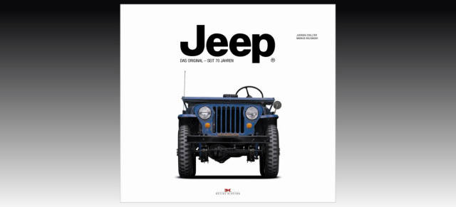 Jeep - Die Auto-Biographie einer Legende: Das Original seit 70 Jahren als Buch