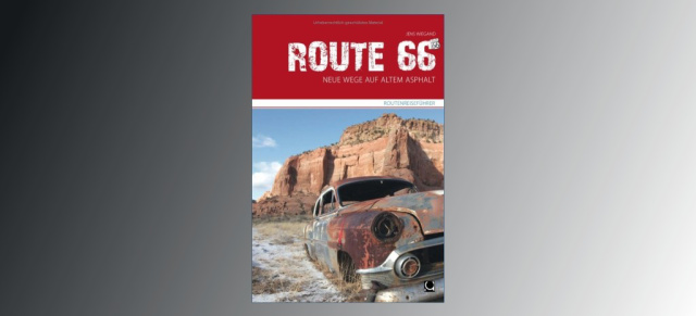 Route 66 - Eine Straße, die Geschichte und Geschichten: Buchvorstellung: Route 66  Neue Wege auf altem Asphalt"