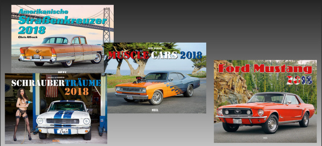 Kalender 2018: Muscle Cars, Straßenkreuzer, Mustang und Schrauberträume